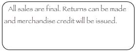All sales are final. Returns can be made and merchandise credit will be issued.
info@laurenstjulian.com

